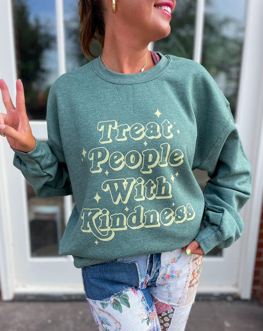 Treat People with Kindness- Sweatshirt